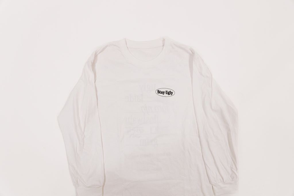 "Stay Ugly" Longsleeve